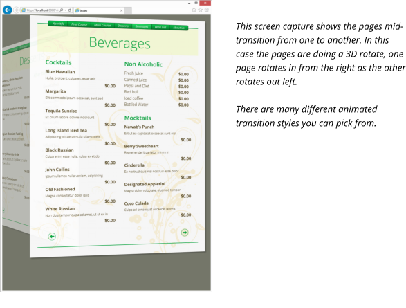This screen capture shows the pages mid-transition from one to another. In this case the pages are doing a 3D rotate, one page rotates in from the right as the other rotates out left.  There are many different animated transition styles you can pick from.